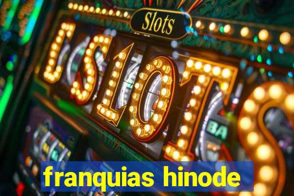 franquias hinode